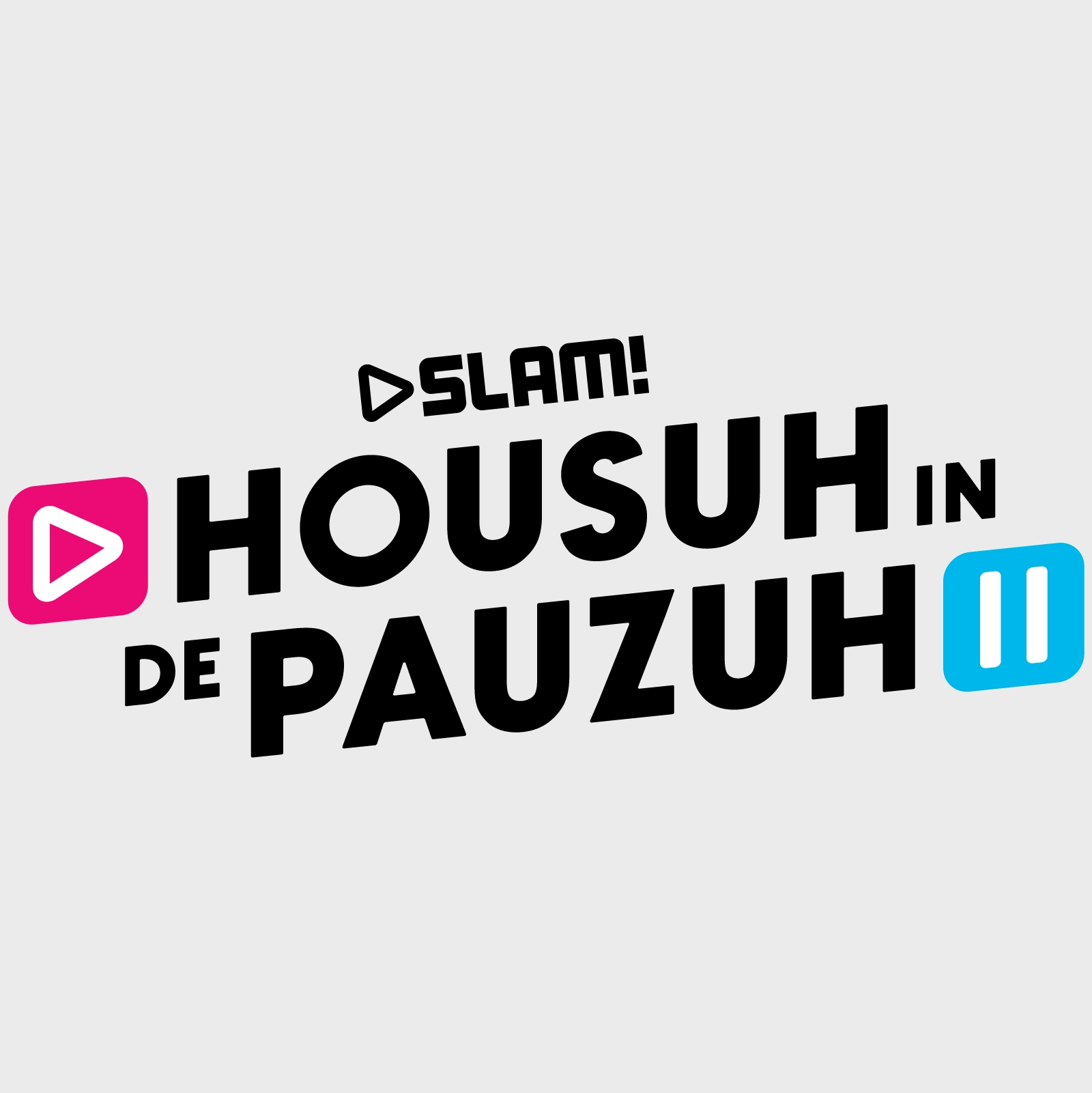 Housuh in de Pauzuh voor de beste prijs boeken bij Artist Capitol